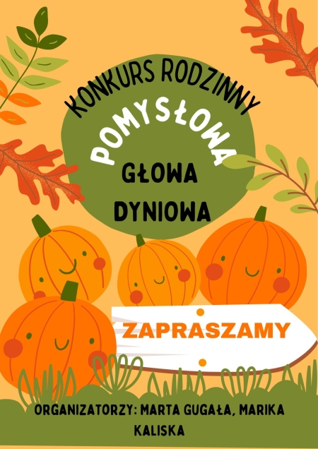 KONKURS PLASTYCZNY ''POMYSŁOWA GŁOWA DYNIOWA''